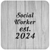 Social Worker Established Est. 2024 - Drink Coaster F