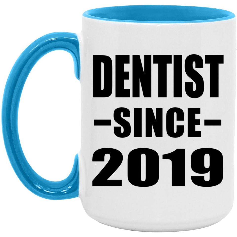 Dentist Since 2019 - 15oz Accent Mug Blue