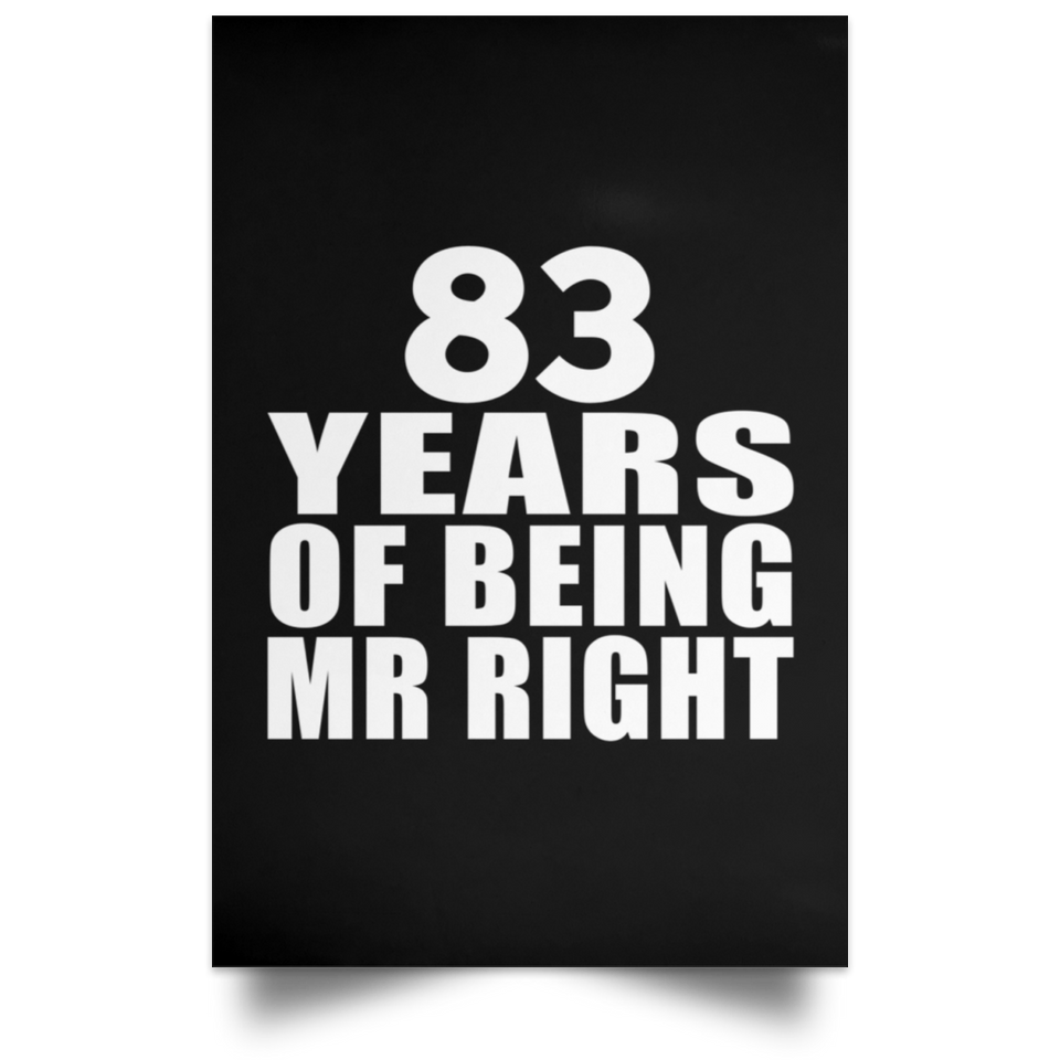 83rd Anniversary 83 Years Of Being Mr Right - Poster Portrait