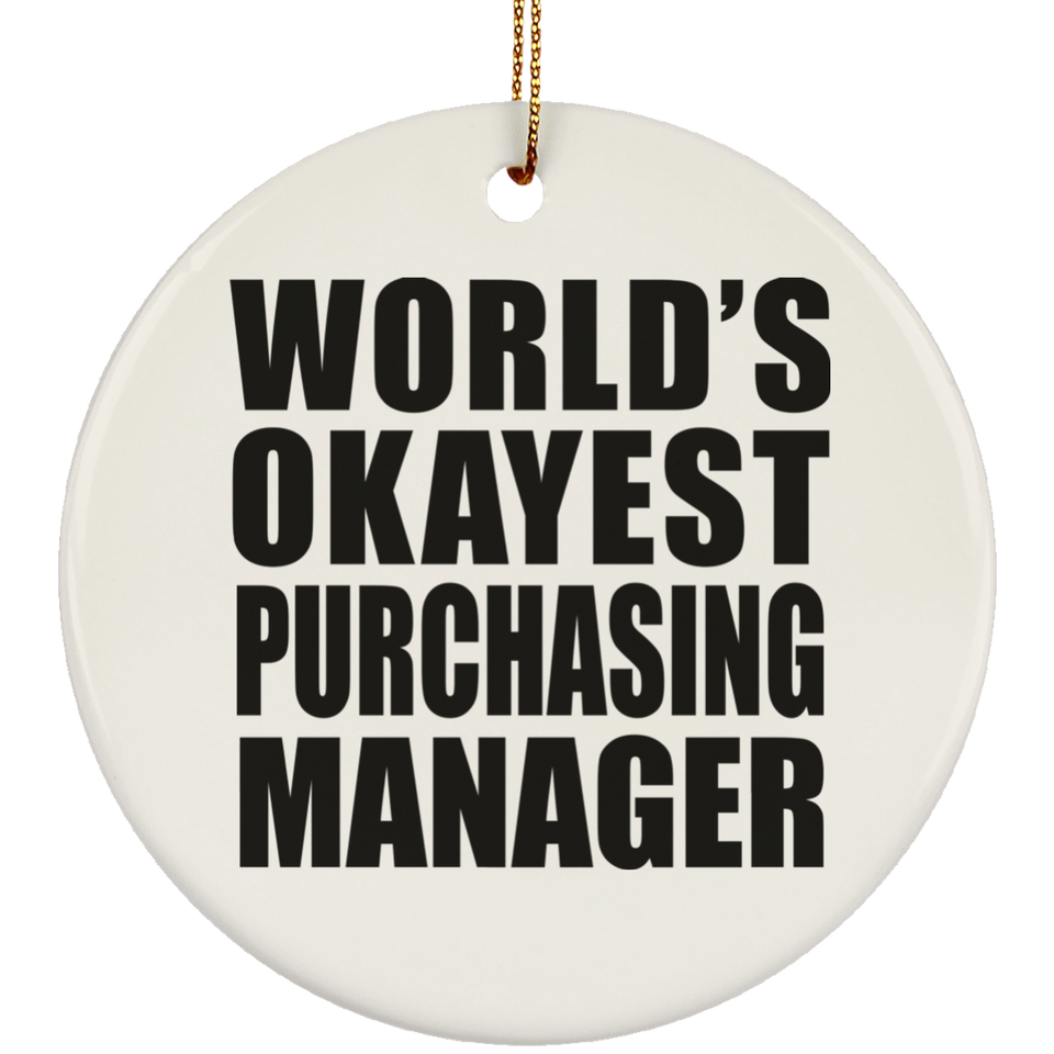 World's Okayest Purchasing Manager - Circle Ornament