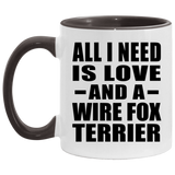 All I Need Is Love And A Wire Fox Terrier - 11oz Accent Mug Black