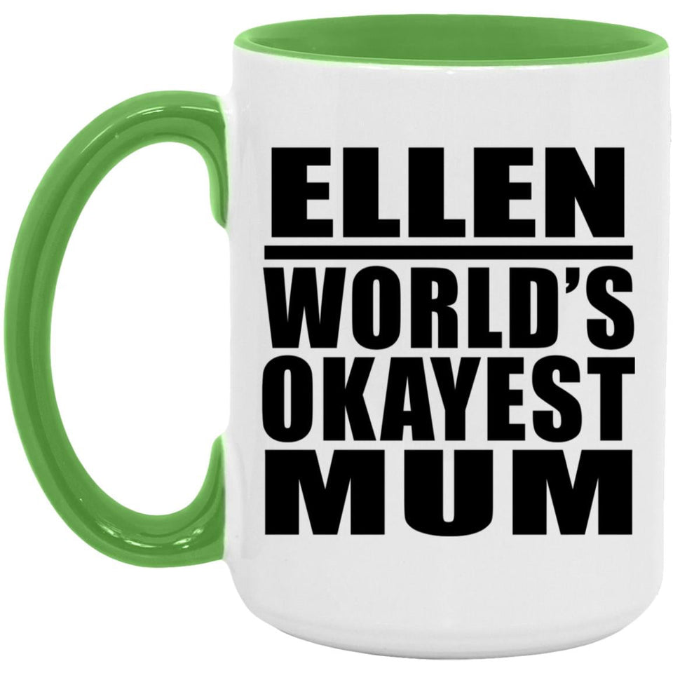 Ellen World's Okayest Mum - 15oz Accent Mug Green