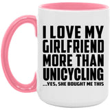 I Love My Girlfriend More Than Unicycling - 15oz Accent Mug Pink