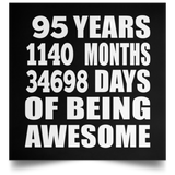 95th Birthday 95 Years 1140 Months 34698 Days Of Awesome - Poster Square