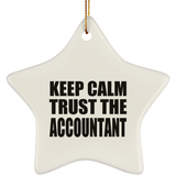 Keep Calm and Trust The Accountant - Star Ornament