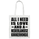All I Need Is Love And A Nederlandse Kooikerhondje - Tote Bag White