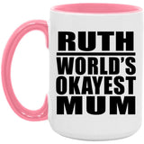 Ruth World's Okayest Mum - 15oz Accent Mug Pink