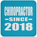 Chiropractor Since 2018 - Drink Coaster