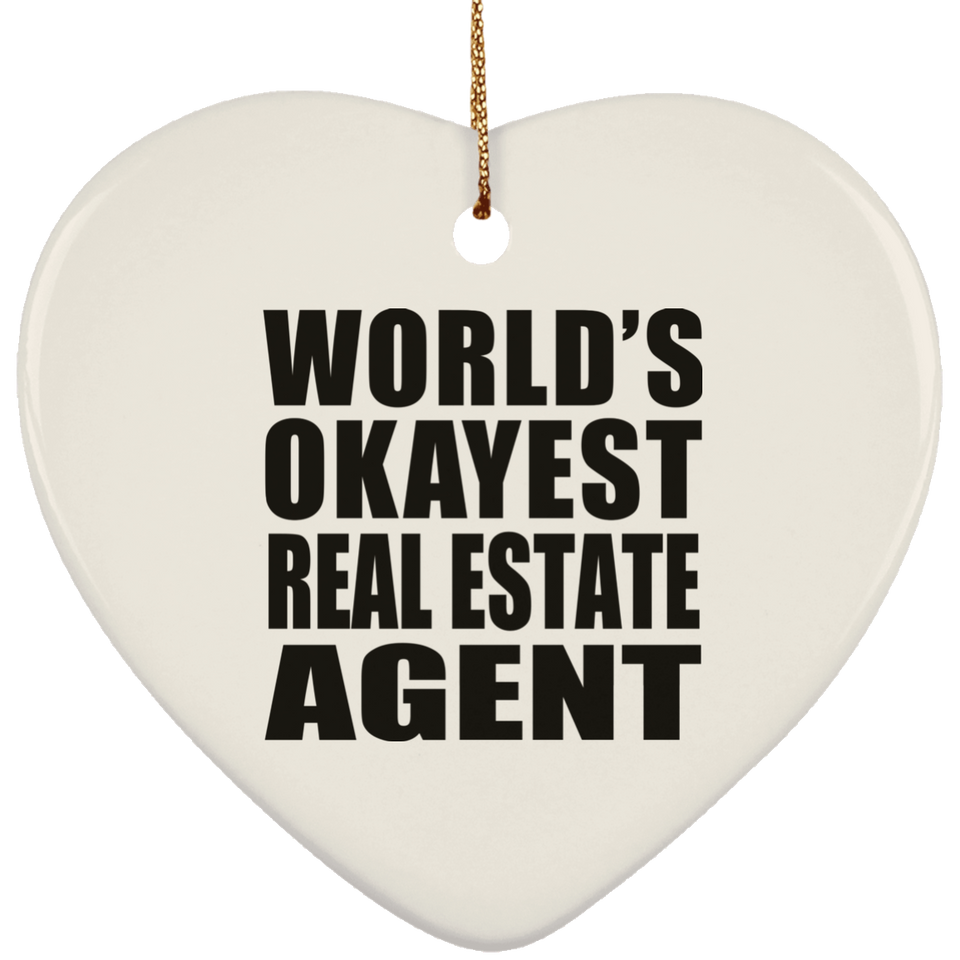 World's Okayest Real Estate Agent - Heart Ornament
