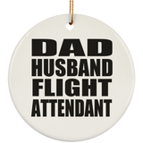 Dad Husband Flight Attendant - Circle Ornament