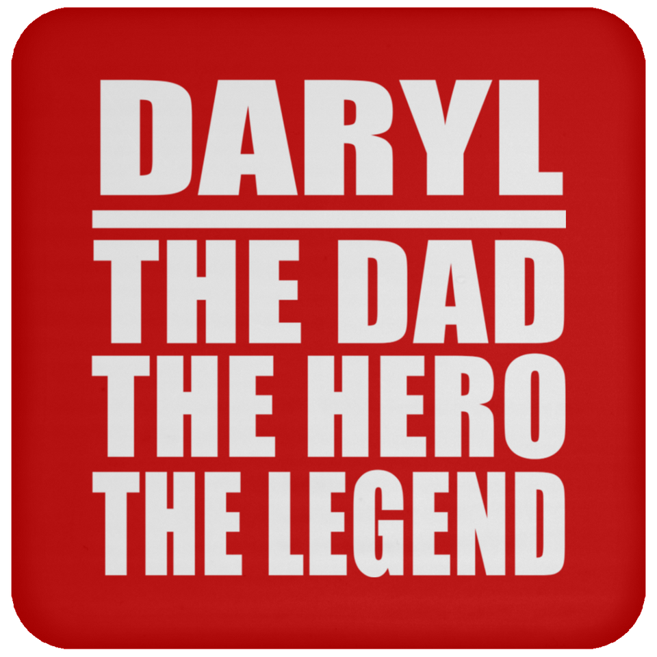 Daryl The Dad The Hero The Legend - Drink Coaster