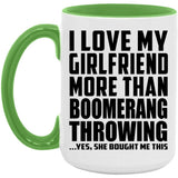 I Love My Girlfriend More Than Boomerang Throwing - 15oz Accent Mug Green