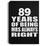 89th Anniversary 89 Years of Being Mrs Always Right - Canvas Portrait