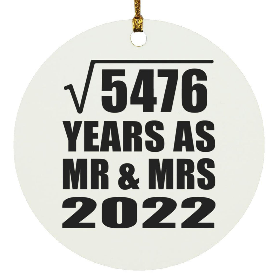 74th Anniversary Square Root of 5476 Years As Mr & Mrs 2022 - Circle Ornament