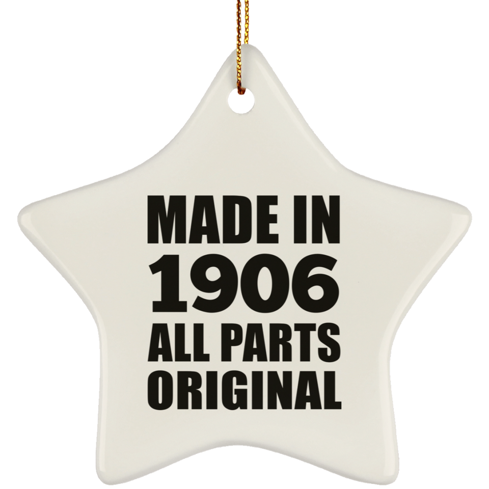 118th Birthday Made in 1906 All Parts Original - Star Ornament