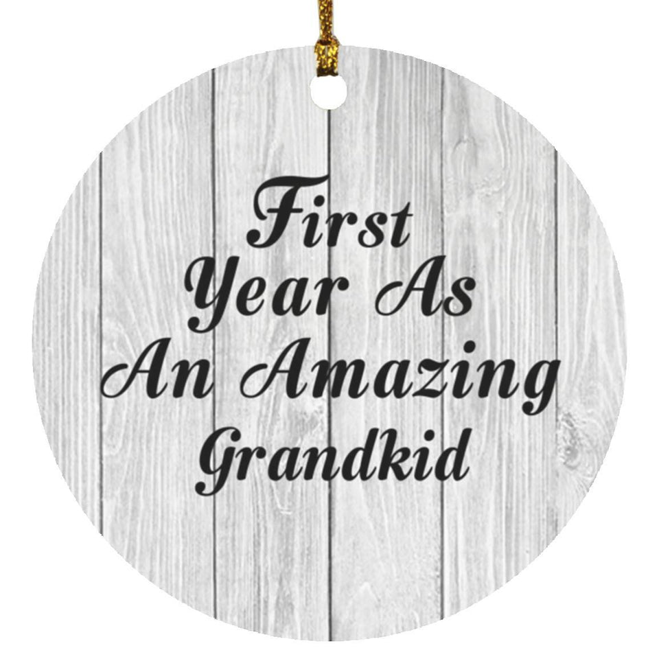 First Year As An Amazing Grandkid - Circle Ornament F