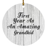 First Year As An Amazing Grandkid - Circle Ornament F