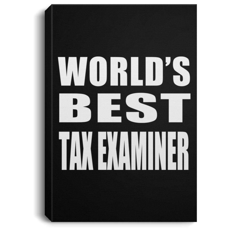 World's Best Tax Examiner - Canvas Portrait