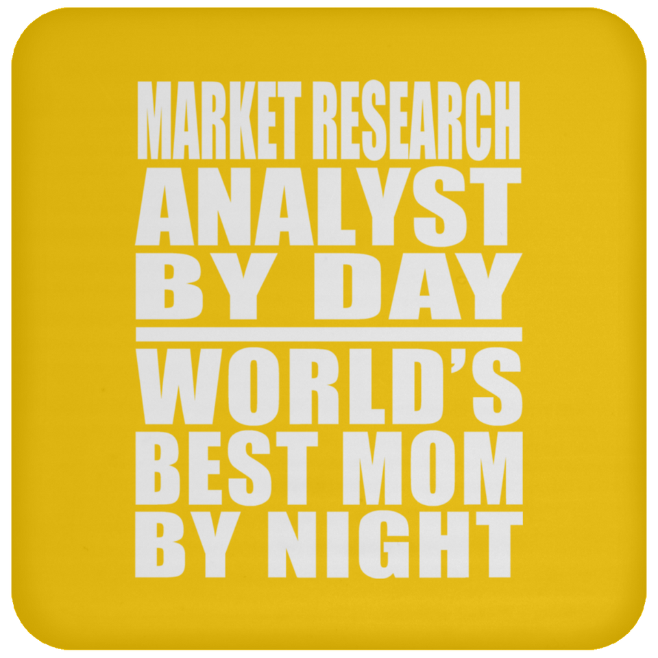 Market Research Analyst By Day World's Best Mom By Night - Drink Coaster