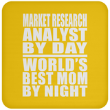 Market Research Analyst By Day World's Best Mom By Night - Drink Coaster