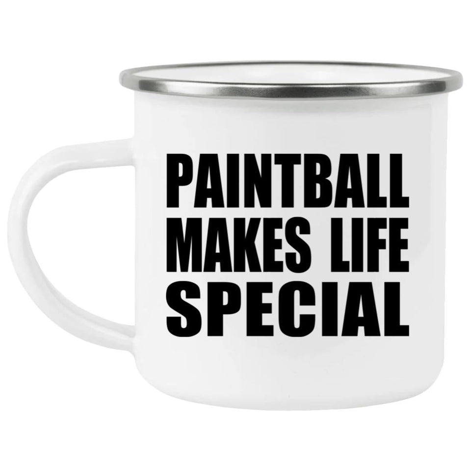 Paintball Makes Life Special - 12oz Camping Mug