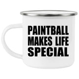 Paintball Makes Life Special - 12oz Camping Mug