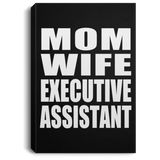 Mom Wife Executive Assistant - Canvas Portrait