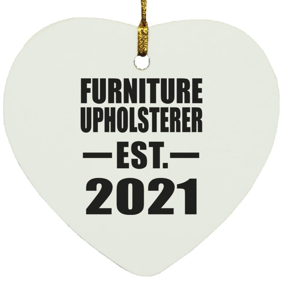 Furniture Upholsterer Established EST. 2021 - Heart Ornament