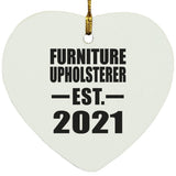 Furniture Upholsterer Established EST. 2021 - Heart Ornament