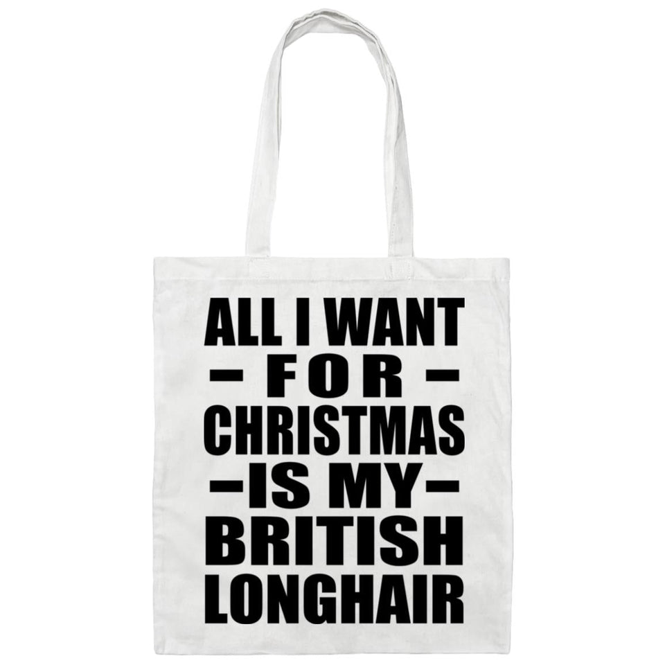 All I Want For Christmas Is My British Longhair - Tote Bag White