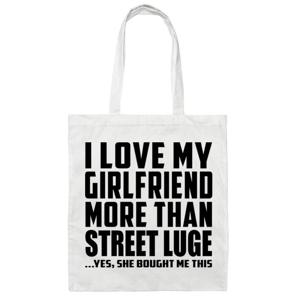 I Love My Girlfriend More Than Street Luge - Tote Bag White