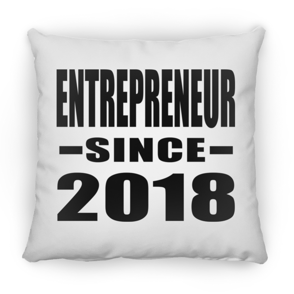 Entrepreneur Since 2018 - Throw Pillow