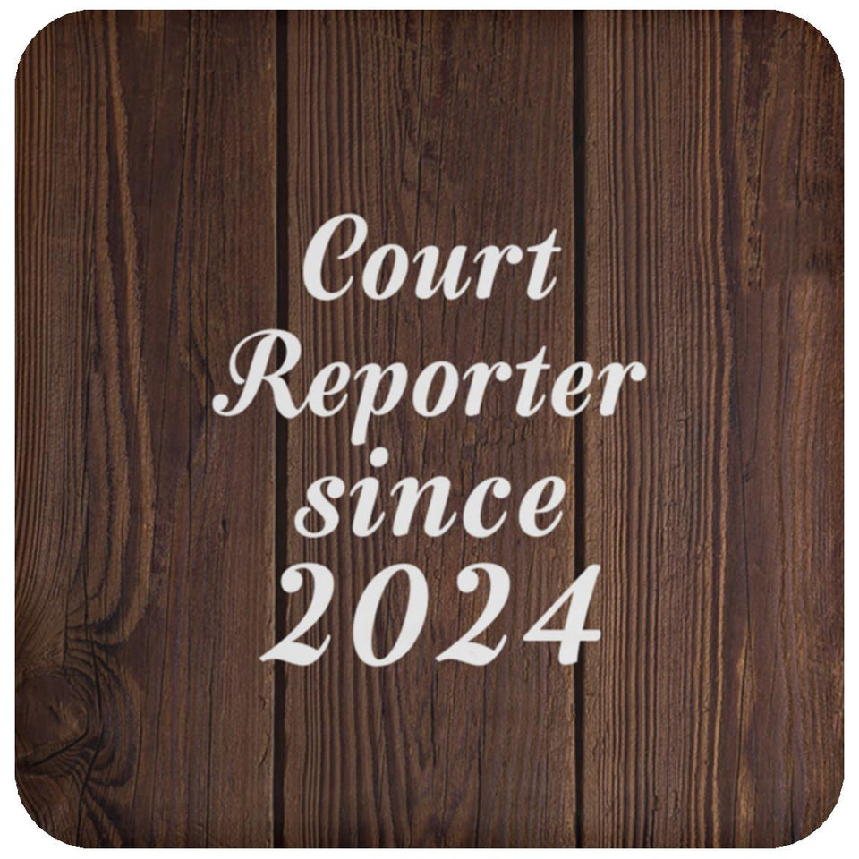 Court Reporter Since 2024 - Drink Coaster D
