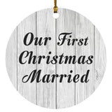 Our First Christmas Married - Circle Ornament F