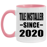 Tile Installer Since 2020 - 11oz Accent Mug Pink