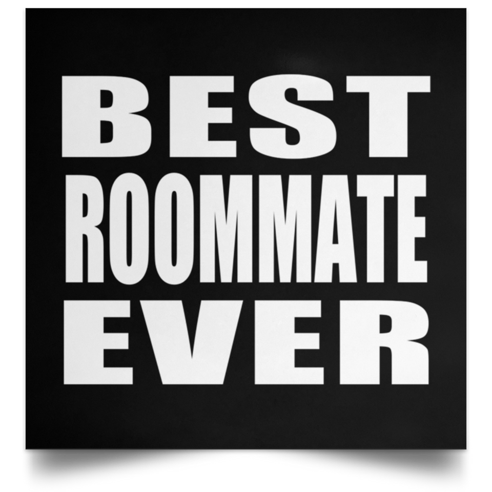 Best Roommate Ever - Poster Square