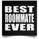 Best Roommate Ever - Poster Square
