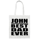 John Best Dad Ever - Tote Bag White