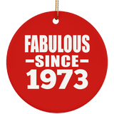 51st Birthday Fabulous Since 1973 - Circle Ornament