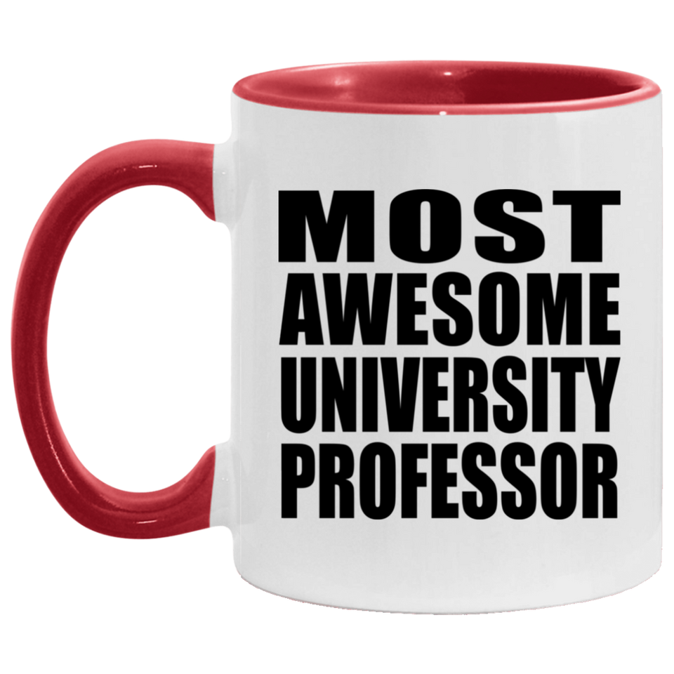 Most Awesome University Professor - 11oz Accent Mug Red