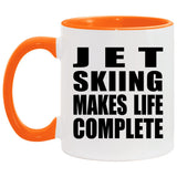 Jet Skiing Makes Life Complete - 11oz Accent Mug Orange