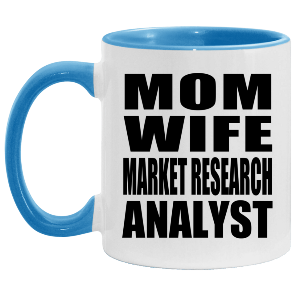 Mom Wife Market Research Analyst - 11oz Accent Mug Blue