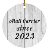 Mail Carrier Since 2023 - Circle Ornament F