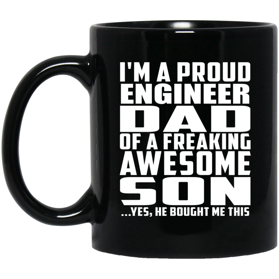 Proud Engineer Dad Of Awesome Son - 11 Oz Coffee Mug Black