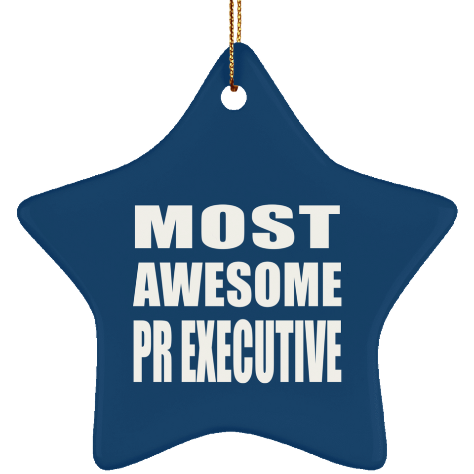 Most Awesome Pr Executive - Star Ornament