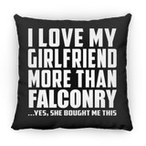 I Love My Girlfriend More Than Falconry - Throw Pillow Black