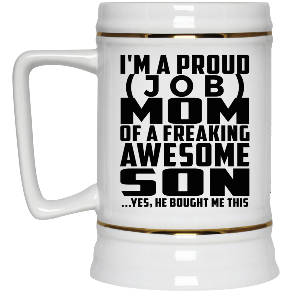[CC] Personalized Gift, Proud [Job] Mom Of Awesome Son - Beer Stein