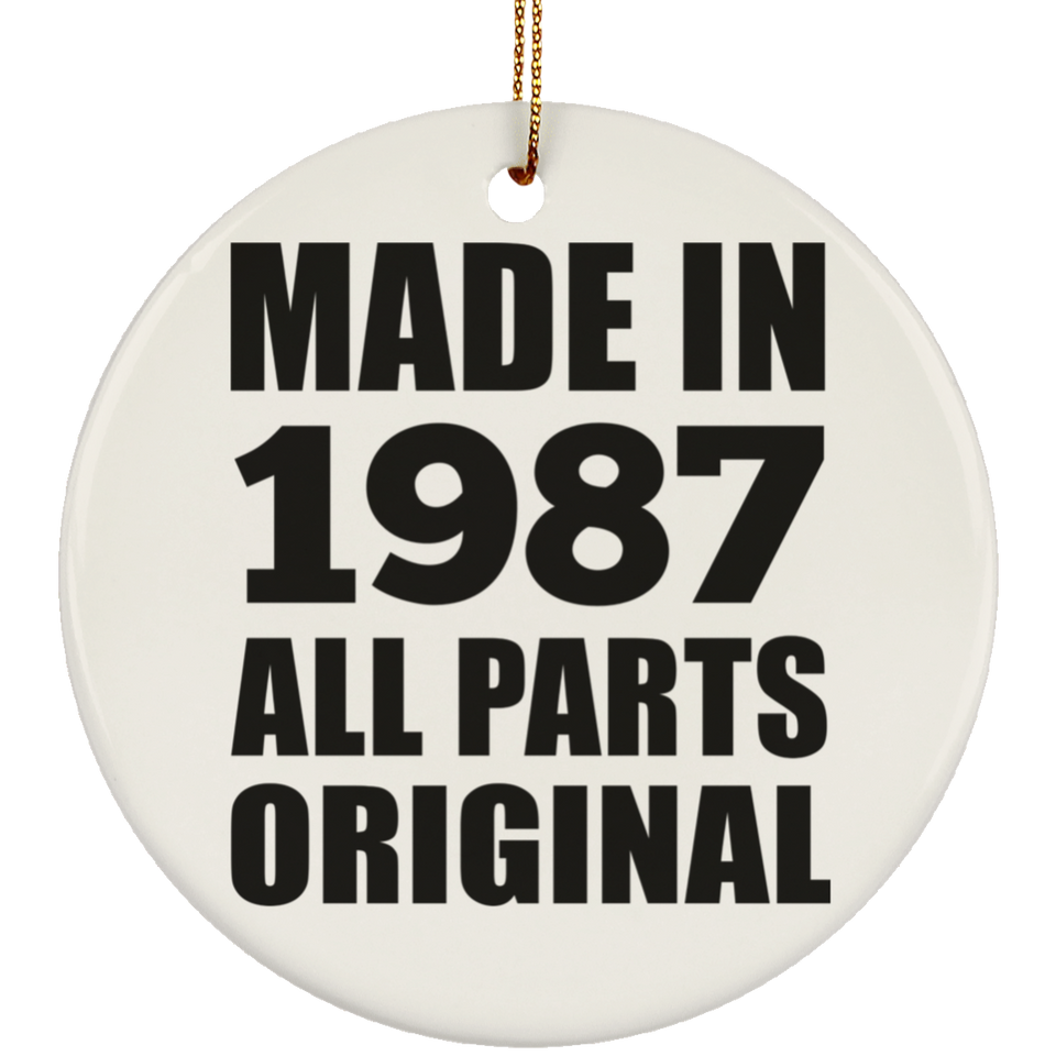 37th Birthday Made in 1987 All Parts Original - Circle Ornament