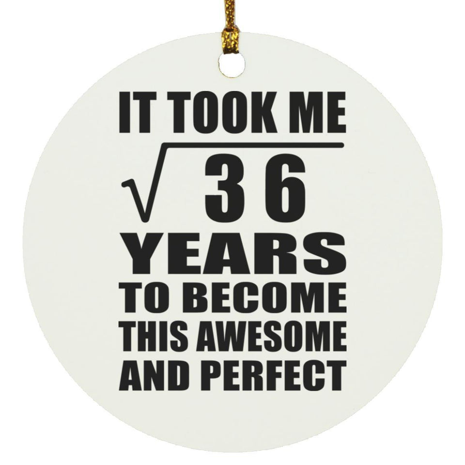 6th Birthday Took Square Root of 36 Years To Awesome - Circle Ornament