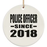 Police Officer Since 2018 - Circle Ornament